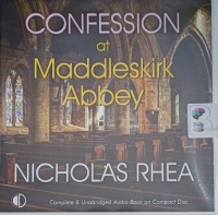 Confession at Maddleskirk Abbey written by Nicholas Rhea performed by Gordon Griffin on Audio CD (Unabridged)